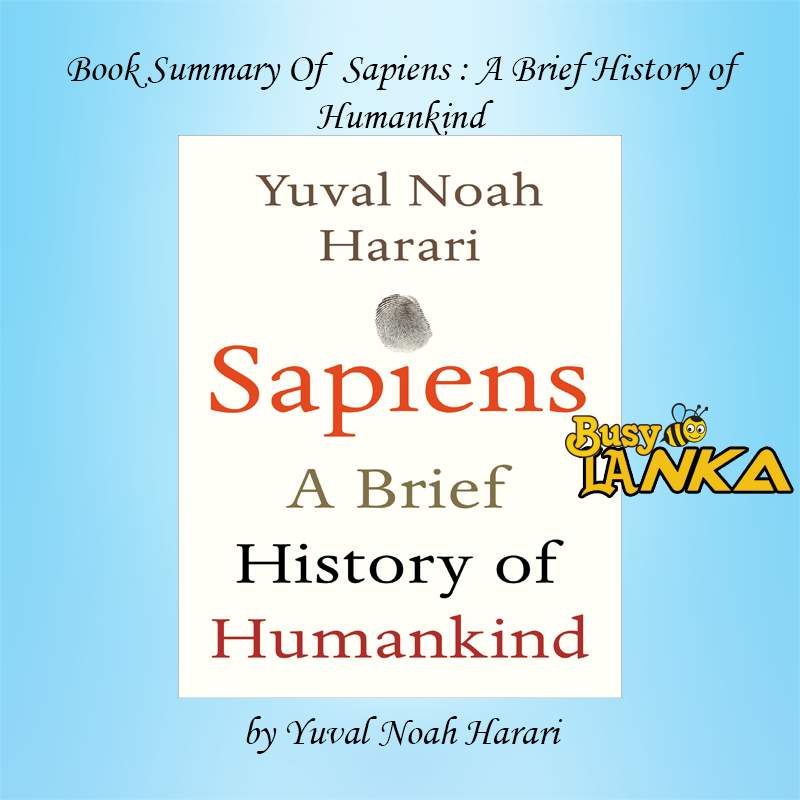 Book Summary Of Sapiens A Brief History Of Humankind By Yuval Noah