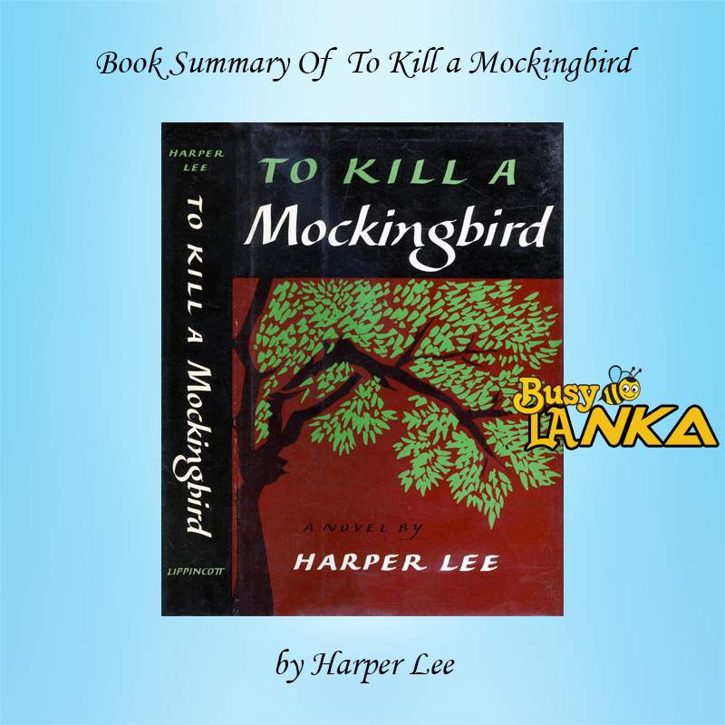 Chapter 15 Summary Of To Kill A Mockingbird Book Summary of "To Kill a Mockingbird" by Harper Lee - BusyLanka