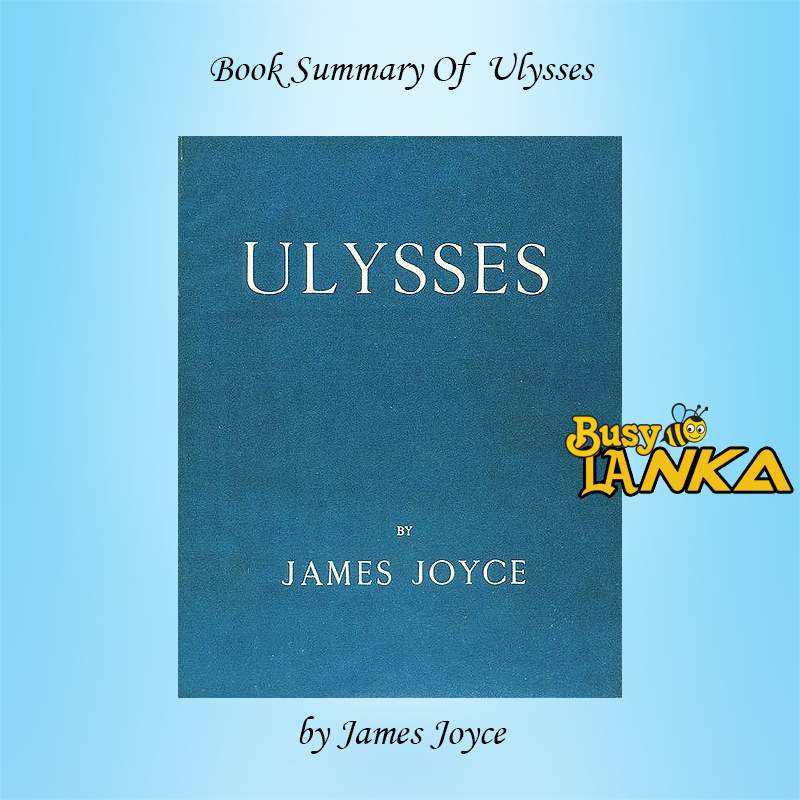 Book Summary of "Ulysses" Novel by James Joyce BusyLanka